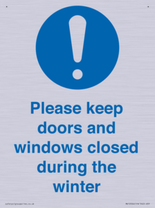Please keep doors and windows closed during the winter